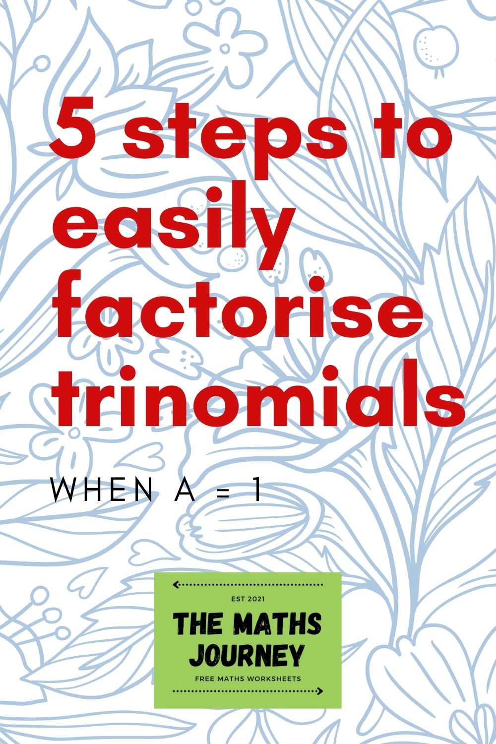 5 steps to easily factorise (factorize) trinomials