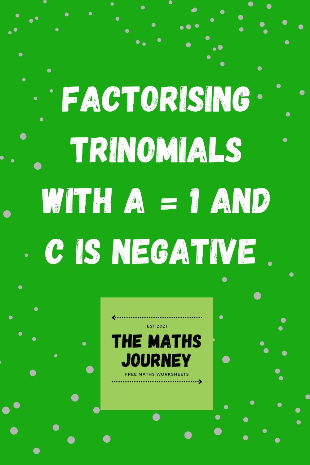 factorising trinomials with negative c